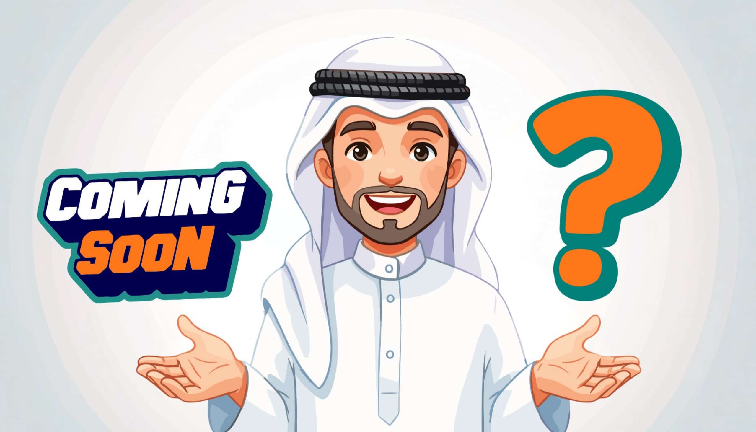 Illustration of a smiling man wearing traditional Gulf attire, holding out both hands; one side displays a “Coming Soon” label and the other a large question mark, indicating an upcoming or unknown announcement.